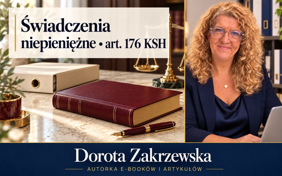 ŚWIADCZENIE NIEPIENIĘŻNE, czyli kontrowersyjny art. 176 Ksh