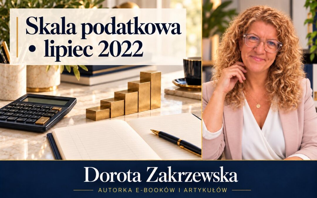 Dorota Zakrzewska — SKALA OGÓLNA zmiany od lipca 2022