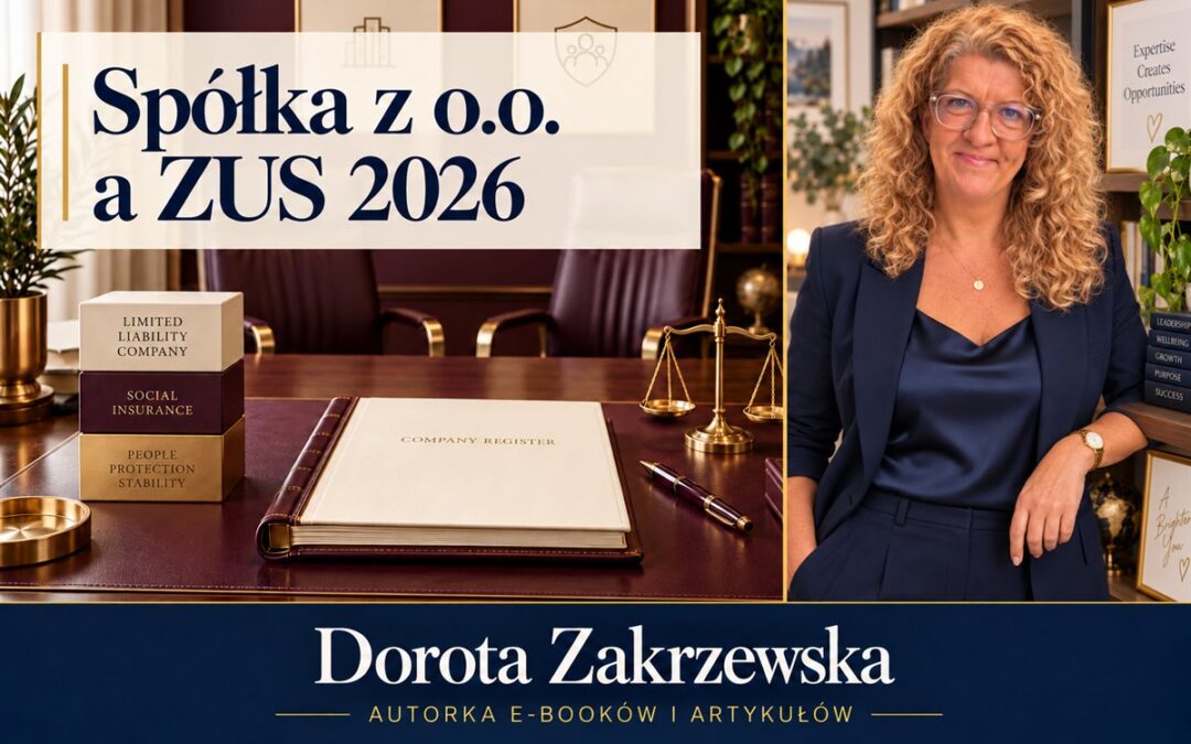 Spółka z&nbsp;o.o. bez&nbsp;ZUS w&nbsp;2026 roku. Kiedy wspólnik płaci składki?